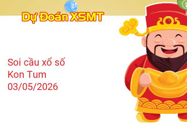 Dự Đoán XSKT 03-05-2026 - Soi Cầu Xổ Số Kon Tum Chủ Nhật