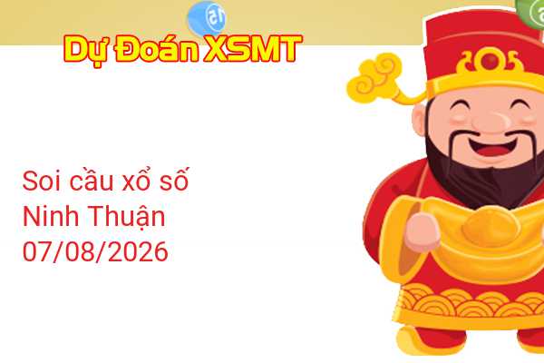 Dự Đoán XSNT 07-08-2026 - Soi Cầu Xổ Số Ninh Thuận Thứ Sáu